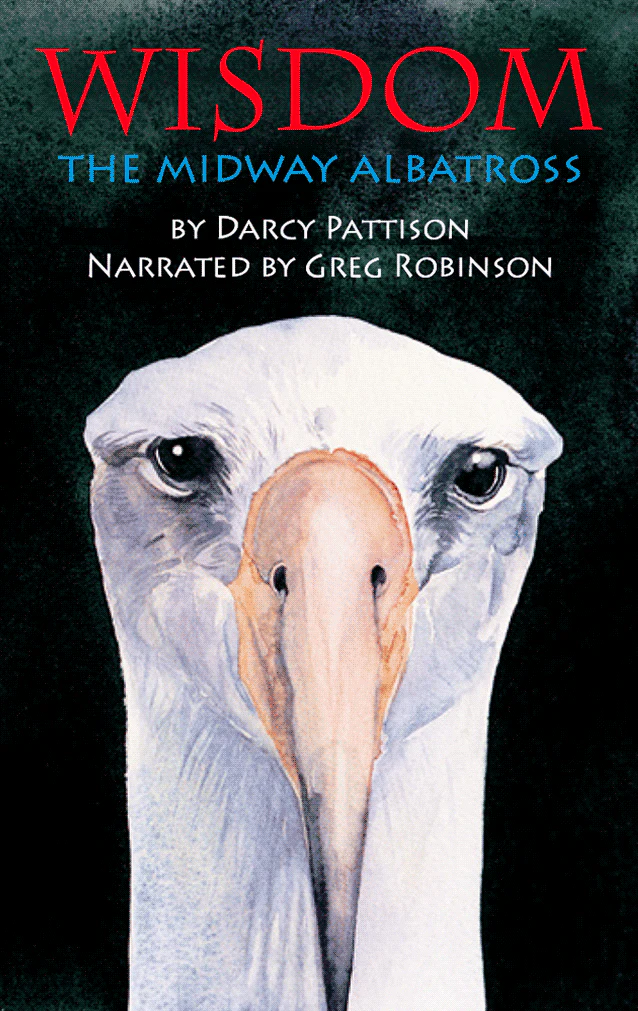 Wisdom, the Midway Albatross: Surviving the Japanese Tsunami and other Disasters for Over 60 Years (Digital)